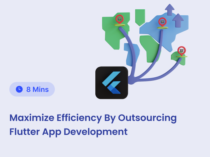 Image of 9 Reasons For Outsourcing Flutter App Development In